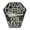 Your Coffin Or Mine Spinning Enamel Pin -Kreepsville Shop BEYCOM 1
